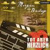 Folge 7: Tot aber herzlich, Teil 11 - Bailey&Morgan