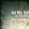 Lost Everything(feat. Calvin Ross) (Explicit) - Ice Mic 360&Calvin Ross