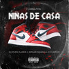 Niñas de Casa (Explicit) - Dhoven Gards&Cuervo&Brand Randall