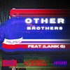 Other Brothers (Explicit) - Eshin&Lank G