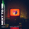 Next To Me - Ares Carter&ILOVEMAKONNEN