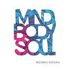 Mind Body Soul - Mzungu Kichaa