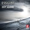 Not Alone (Original Mix) - Essiuah&Phil Kahan