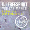 You Can Make It - DJ Freespirit