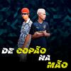 De Copão Na Mão(Dj Matheus Santos & Mc Leléto) (Explicit) - DJ PHZIN&Dj Matheus Santos&MC Leleto