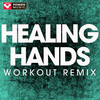 Healing Hands (Extended Workout Remix) - Power Music Workout&Stephen Samuel Wrabel&Conrad Sewell&Stuart John Crichton