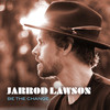 Be The Change - Jarrod Lawson