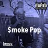 $moke Pop (Explicit) - $moke&Doak Walker