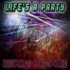 Lifes a Party (Explicit) - Wordplay&J-Cut&Roche