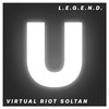 Virtual Riot Soltan (Original Mix) - L.E.G.E.N.D.