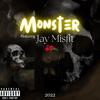 Monster(feat. Jay Mi$FiT) (Explicit) - Stef Rice&JAY Mi$fit