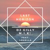 Last Horizon (Extended version) - DJ Gilly&M.I.K!&Louella