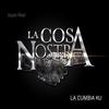 La Cumbia Ku - La Cosa Nostra