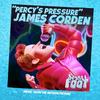 Percy's Pressure (From Smallfoot: Original Motion Picture Soundtrack) - James Corden