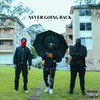 Never Going Back feat. BLESSED & Lueth (Explicit) - Lil Spacely&BLESSED&Lueth Ajak