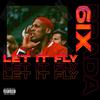 Let It Fly (Explicit) - Prada 6ix