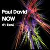 Now Ft. Easy (OVERWERK Remix) - Paul David&Easy