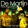 See the Light (Extended) - De Martijn&Lydia Lyon