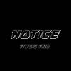 Notice (Explicit) - Ferrero&Yung Fazo