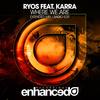 Where We Are (Radio Edit) - Karra&Ryos