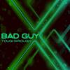 Bad Guy (Acapella Vocal Mix) - Tough&Rough