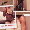 all to myself (Explicit) - Suero