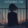 MOVING ON (Explicit) - WILDRAGERS