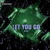 Let You Go - KHAG3