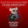 Dead Man Sh!t (Original Mix) - BlackTeck&Sasa Clubber
