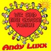 Wir sind eine grosse Familie - Andy Luxx