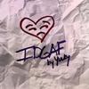 Idgaf (Explicit) - Yucky