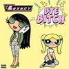 Bye Bitch (Explicit) - Luxury