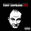 Tony Soprano, Pt. 2 (Explicit) - Kholebeatz&Klish&40 Cal.