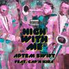 High With Me (Explicit) - Aptem Swift&Cap'n Kira