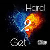 Hard 2 Get (Explicit) - Dsav