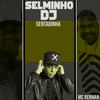 Sentadinha (Explicit) - Selminho DJ&MC Rennan