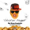 Chicken Nugget (feat. AyoBluntGod, True Dash & Della) (Explicit) - The Stamp Compilation&AyoBluntGod&True Dash&Della