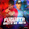 Fugueta Brota na Reta (Explicit) - MC Jootace&Mc Gordinho G
