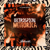 Lectrospical Meteórica (Explicit) - DJ VICTOR ORIGINAL