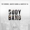 Body Bang (Original Mix) - Vee Brondi&Marco Hanna&Marcelo Sá
