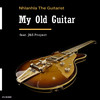 My Old Guitar - Nhlanhla The Guitarist&J&S Projects