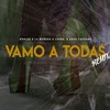 Vamo a Todas (Remix|Explicit) - Khaled&Lorna&La Muñeka&Agus Cassano