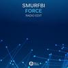 Force (Radio Edit) - Smurfbi