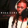 Let Them Know - Maua Sama