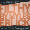 Filthy - Myles Erlick