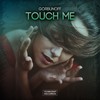 Touch Me - Gorbunoff