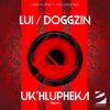 Uk'Hlupheka - Lui&Doggzin