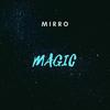 Magic - Mirro