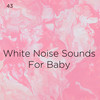 白噪声 - White Noise&Sleep Baby Sleep