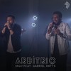 Arbítrio(feat. Gabriel Ratts) - Iago&Gabriel Ratts